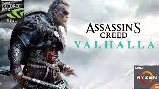 Assassins Creed Valhalla AMD Ryzen 3600 - GTX 1060 6GB - Benchmark + Gameplay 2021
