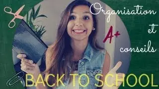 BACK TO SCHOOL 2013 | Organisation et conseils