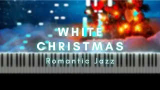 White Christmas - Romantic Jazz - Piano Cover (Sheets)