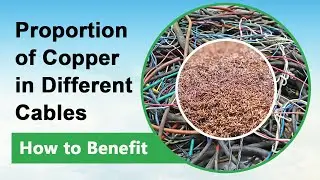 Copper Ratio of Different Cables | How to Benefit from Cable Recycling