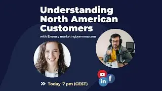 Understanding North American Customers - with Emma