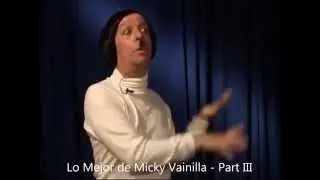 Lo mejor de Micky  Vainilla  - Parte 3