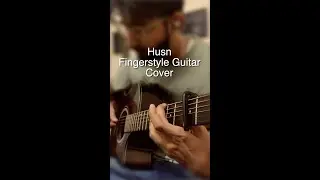 Husn - Anuv Jain Fingerstyle Guitar Cover