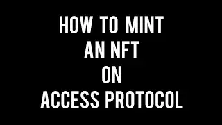 How to mint an NFT on Access Protocol