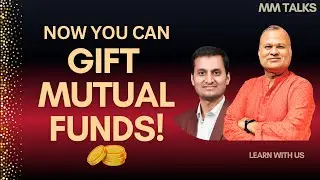 Gifting mutual funds! What, how and why explained!