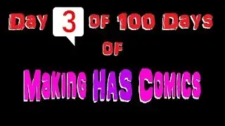 Day 3/100 HAS Comics - Bite Sized Morsel + Inking RETRO