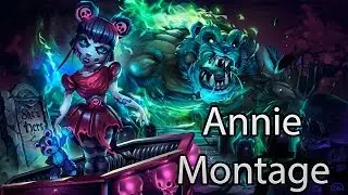 High Elo Annie Montage
