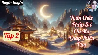 [Tập 2] Toàn Chức Pháp Sư Chi Ma Pháp Thiên Phú - Chương 105-176 - Truyện Huyền Huyễn Hay nhất