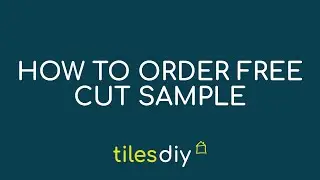 HOW TO ORDER FREE CUT TILE SAMPLE FROM TILES DIY