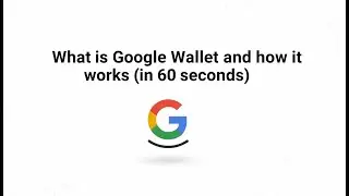 What is Google Wallet and how it works (in 60 seconds)