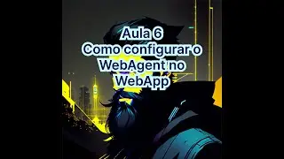 Aula 6 - Como instalar e configurar o Totvs WebAgent