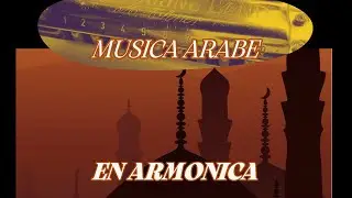MUSICA ARABE EN ARMONICA EN C