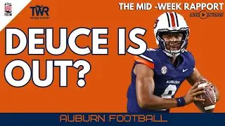 Who is left now that Deuce is out? | Auburn Football Podcast