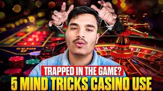 5 Mind Tricks Casinos Use to Trap You