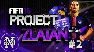 Project ZLATAN #2 - I SCORE A SICK SKILL GOAL?!?!? - HERO IBRAHIMOVIC - FIFA 16