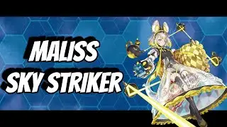 Maliss Deck Profile Featuring Sky Striker!