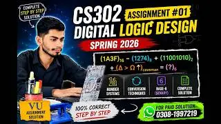 CS302 Assignment 1 Solution Spring 2026 || Digital Logic Design Assignment 1 By VU Rocky (M.HUSNAIN)