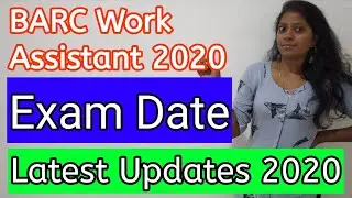 BARC Work Assistant 2020 || BARC Exam Dates || BARC Exam Details || Latest Updates 2020 ||