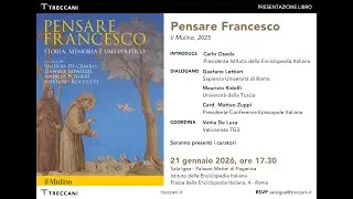 Presentazione libro PENSARE FRANCESCO - STORIA, MEMORIA E USO POLITICO
