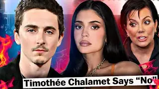 TIMOTH&Eacute;E CHALEMET REFUSES to FILM THE KARDASHIAN REALITY SHOW (KRIS JENNER PRESSURING KYLIE JENNER)