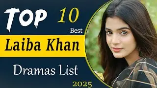 Top 10 Latest Laiba Khan dramas 2025 | Laiba Khan Dramas all | Pakistani drama | Green Tv