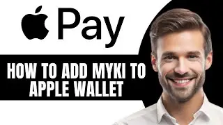 Как добавить Myki в Apple Wallet