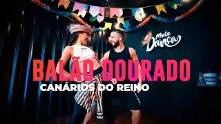 Balão Dourado - Canários do Reino - Coreografia: Mete Dança 💃🔥🕺 | São João de Todos Sua Música