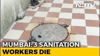3 Sanitation Workers Die Of Suffocation In Mumbai Septic Tank: Police