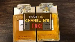 Phân Biệt Nước Hoa Chanel No 5 Paris Chính Hãng và Fake Chính Xác 100% | Thông Tin Hàng Chính Hãng
