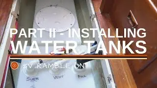 SV Ramble On | Water Tanks Part II