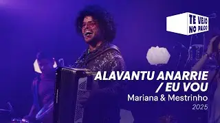 Mariana Aydar & Mestrinho &ndash; &ldquo;Alavantu Anarrie / Eu Vou&rdquo; | Te Vejo No Palco 2025