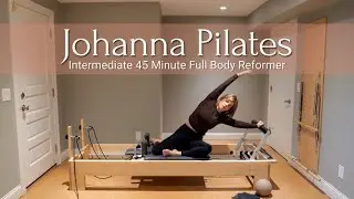 Intermediate 45 Minute Full Body Pilates Reformer Class