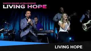 FBC Worship // Living Hope