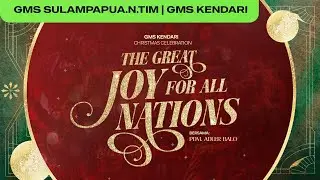 GMS Kendari | Ibadah Umum - THE GREAT JOY FOR ALL NATIONS - Pdm. Adler Balo