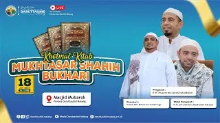 🔴Khotmul Kitab Mukhtasor Shahih Bukhari Bersama Para Santri Ponpes Daruttauhid Malang | 18 /1/ 2026