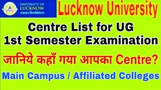 Lucknow University: 1st Semester Examination Centre List of Main Campus & Affiliated Colleges