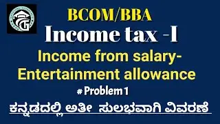 Problems on Entertainment allowance-Income from salary/Taxable saary  -Income tax-BCOM/BBA
