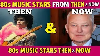 80s Music Stars Then And Now #1