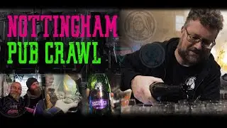 Nottingham Pub Crawl - Best Beer City in the UK? Emperors / Black Iris / Liquid Light ... plus more!