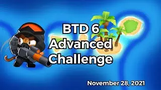 Bloons TD 6 - Advanced Challenge: Which One Should I Target&hellip;. - November 28, 2021