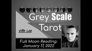 Full Moon Reading: January 17, 2022