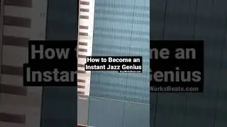How to Become an Instant Jazz Genius