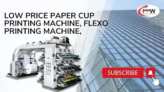 Low Price Paper Cup Printing Machine, Flexo Printing Machine, Paper Cup Blank Printing 09999778804
