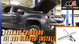 Tie Rod Sleeve Installation on a Duramax 4 cylinder 2.8l Colorado or Canyon LWN Truck