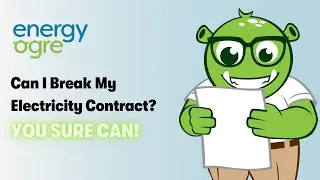 Can I Break My Electricity Contract and Join Energy Ogre? You Sure Can!