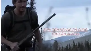 Thợ Săn Sinh Tồn Hoang Dã ở Alaska Vô Cùng Khắc Nghiệt#sinhtonhoangda #sinhtonrung #survival