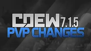 7.1.5 PVP Changes and Class Changes - Patch Notes with Cdew
