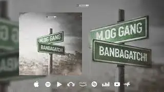 M.OG GANG-BANBAGATCHII prod by S@m ( Akp)mp3