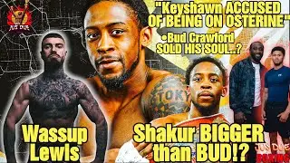 Keyshawn ACCUSED OF BEING ON OSTERINE! Crawford SOLD HIS SOUL says Oscar! Shakur BIGGER THAN Bud?