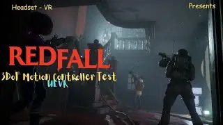 Redfall - UEVR - 3DoF Motion Controller Test with Aiming Fix!